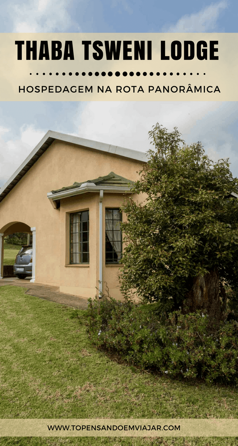 Thaba Tsweni Lodge, ótima dica de onde se hospedar na Rota Panorâmica Conheça o Thaba Tsweni Lodge, uma ótima dica de onde se hospedar na Rota Panorâmica, na África do Sul. Perfeito pra quem quer curtir o silêncio da natureza!
