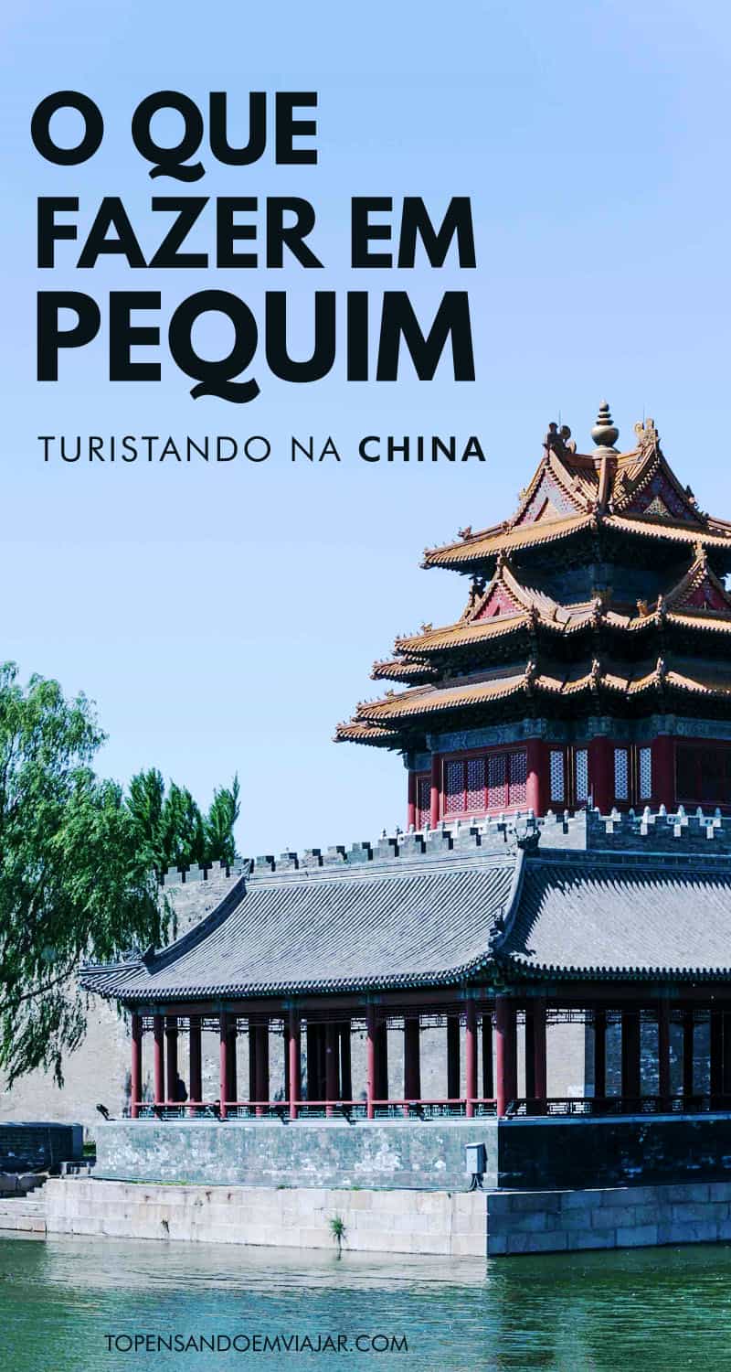 O que fazer em Pequim: turistando na China