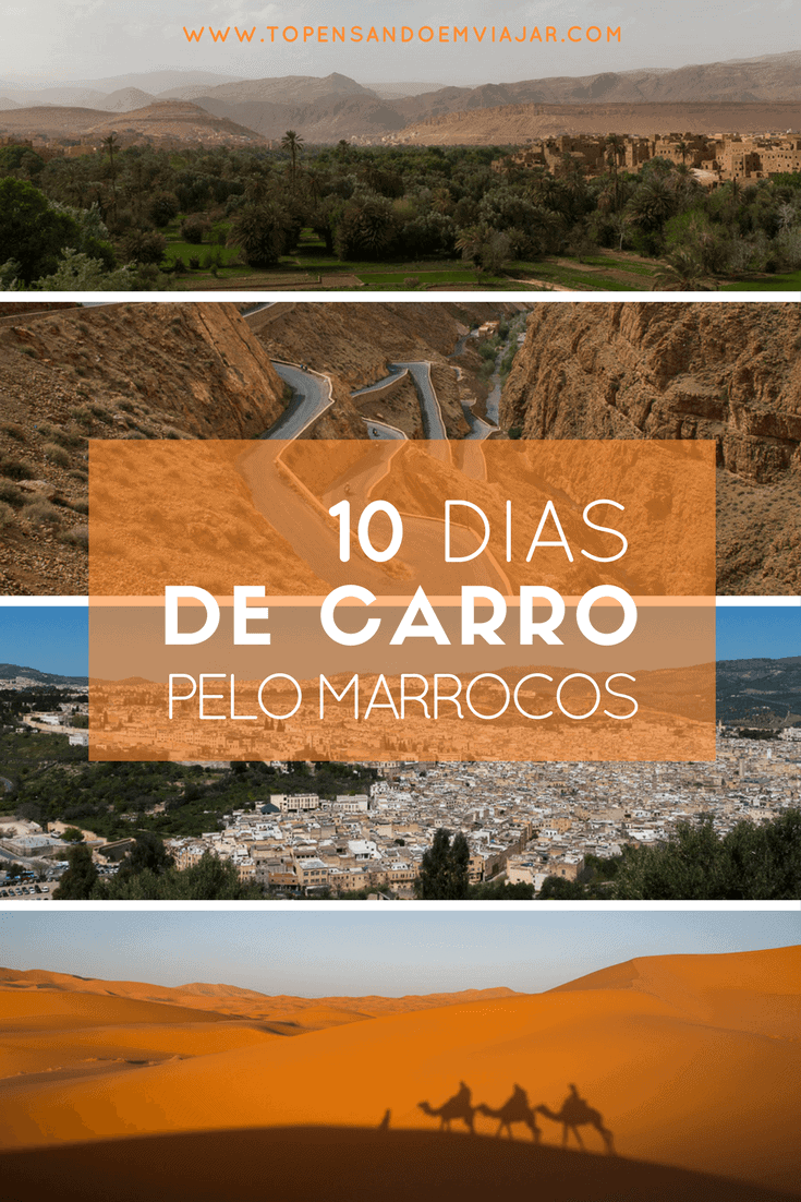 Acompanhe a incrível viagem de carro de 10 dias no Marrocos. Conheça nosso roteiro completo, com dicas do que fazer, onde comer e onde dormir!