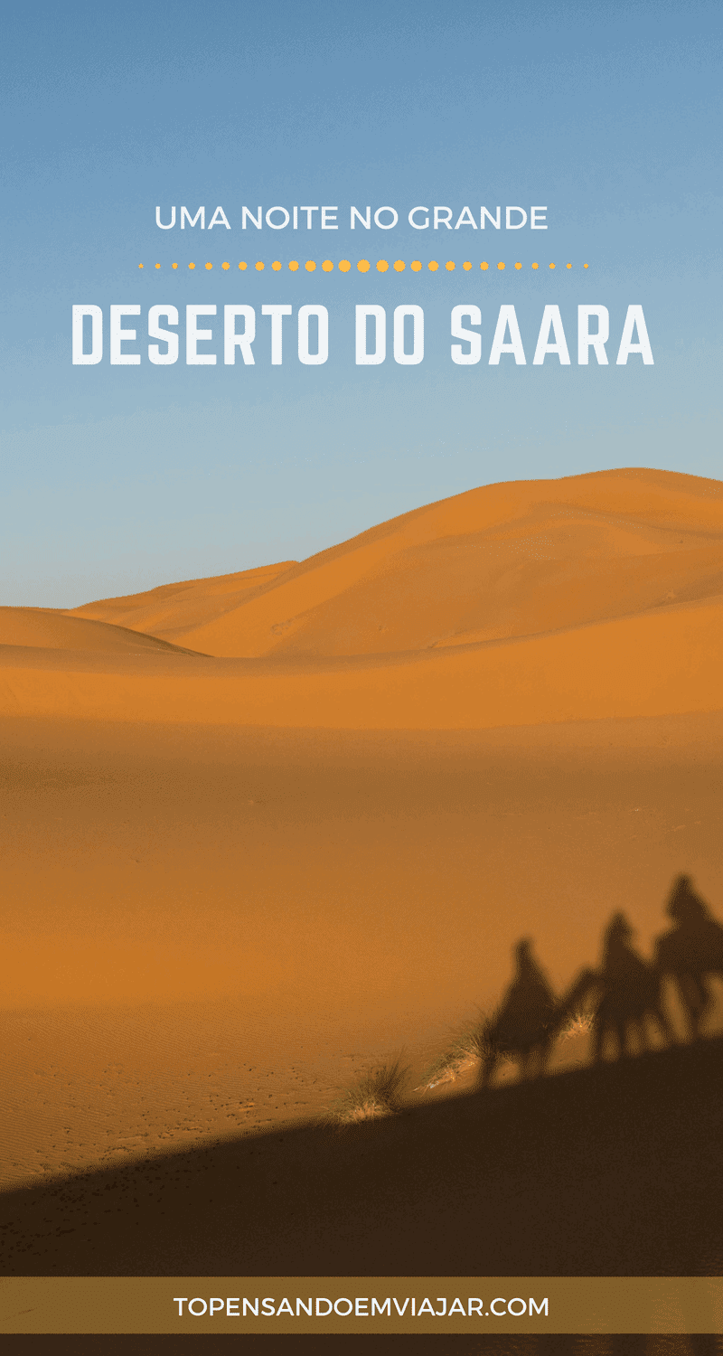 A experiência incrível de passar uma noite no deserto do Saara