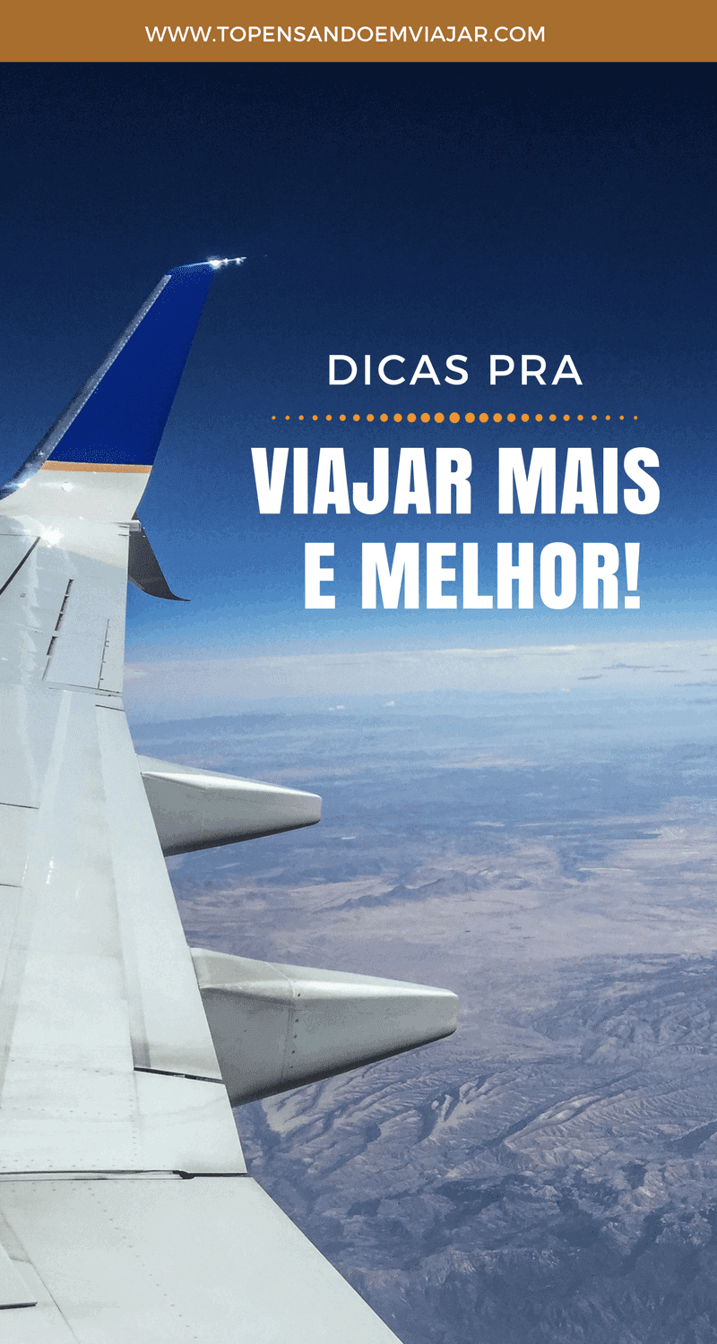 Dicas para viajar mais e melhor