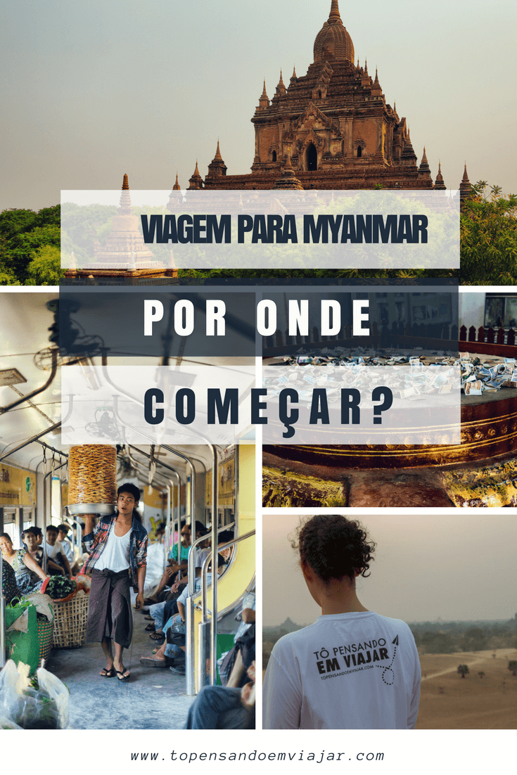 Viagem para Myanmar: por onde começar?