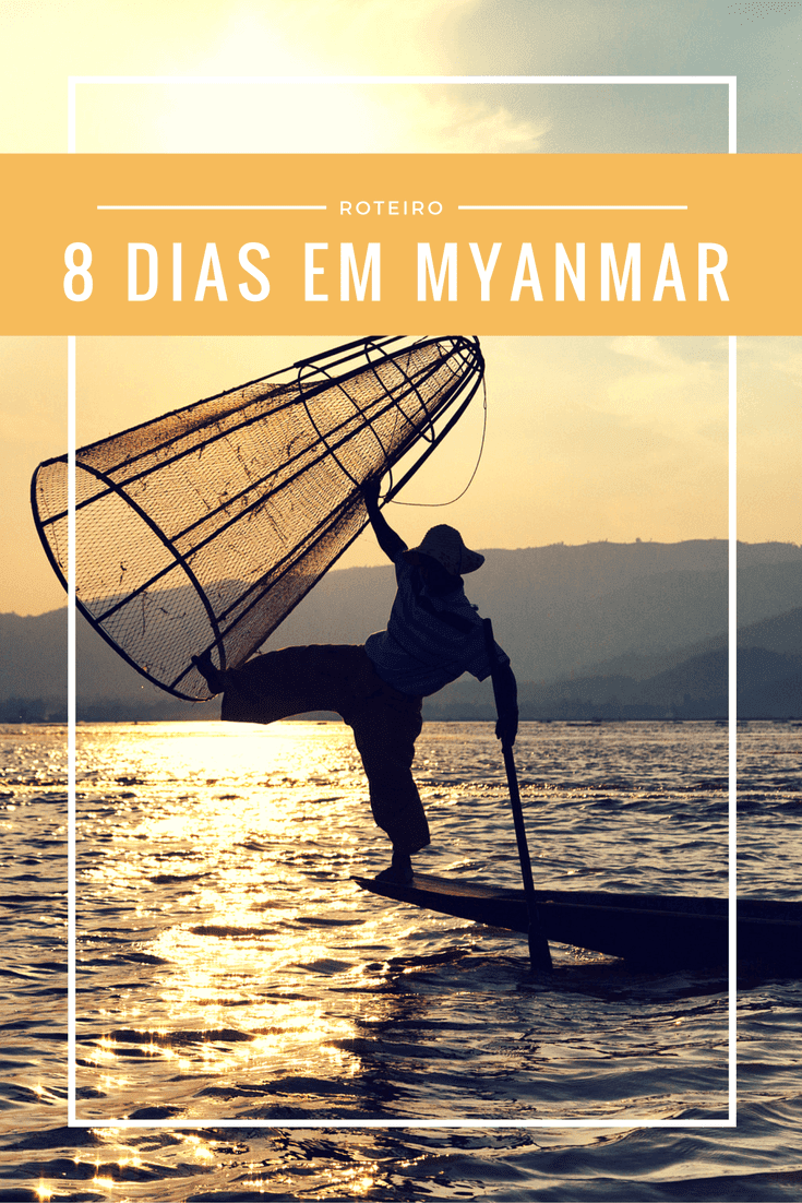 8 dias em Myanmar