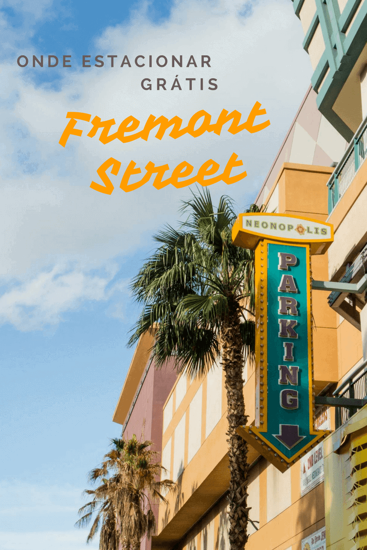 Onde estacionar na Fremont Street em Las Vegas