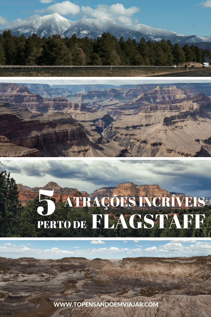 Que tal conhecer 5 atrações incríveis perto de Flagstaff, no Arizona?! Uma ótima cidade base pra visitar os mais incríveis lugares do norte do 'Estado do Grand Canyon'.