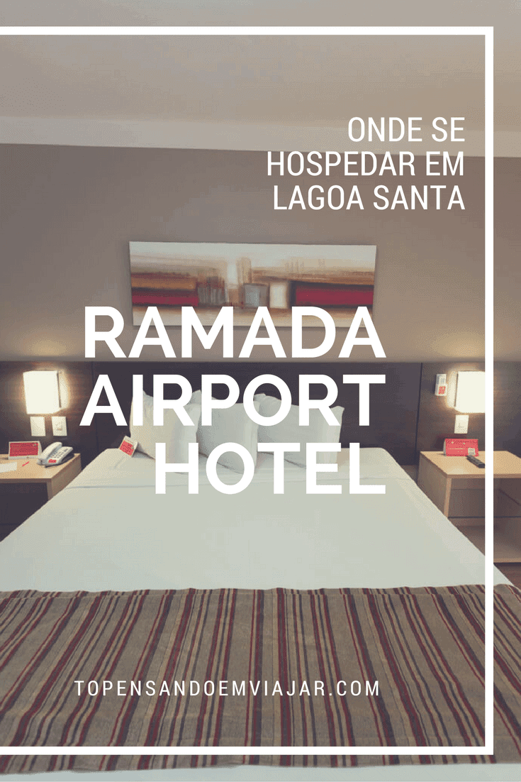Onde Se Hospedar em Lagoa Santa, MG: Ramada Airport Hotel