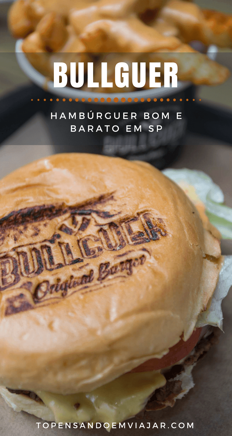 Hambúrguer bom e barato em SP: Bullguer