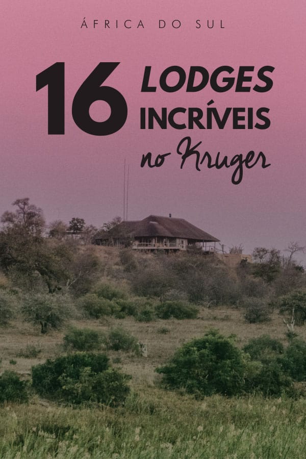 Confira uma lista com 16 lodges incríveis no Kruger Park. As reservas privadas adjacentes ao parque nacional abrigam alguns dos mais incríveis hotéis, no meio da savana africana. Encontre o ideal para você.