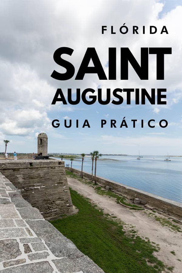 Guia prático para conhecer Saint Augustine, na Flórida