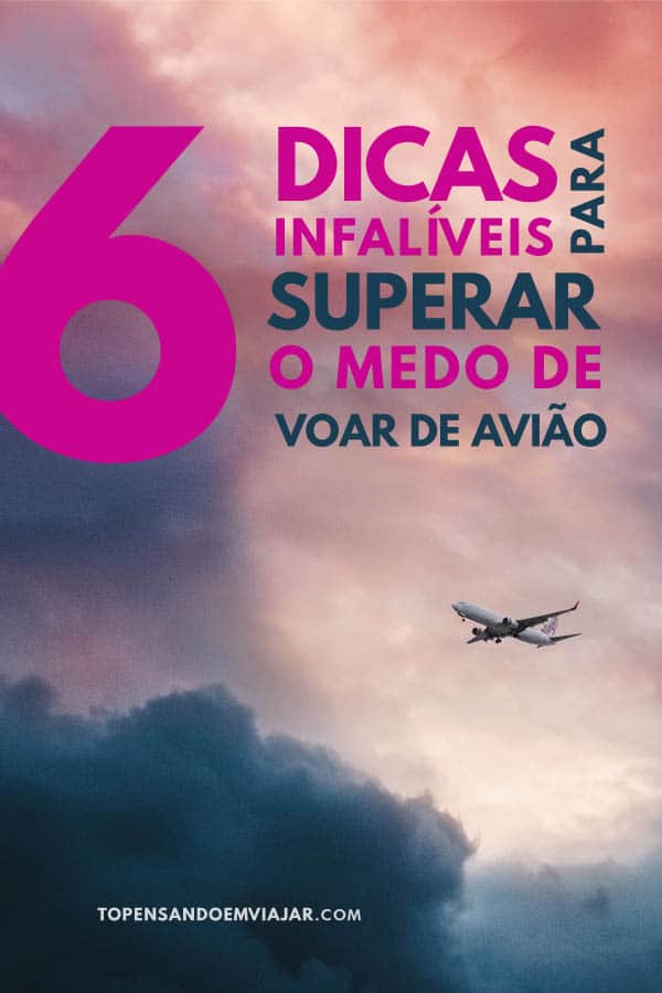 6 dicas para quem tem medo de voar de avião