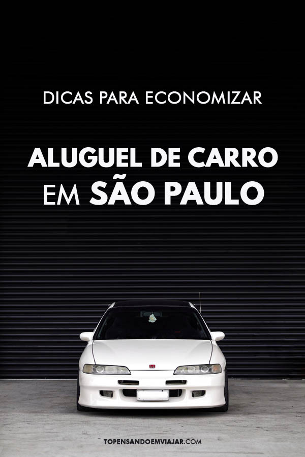 Aluguel de carro em SP: dicas para economizar