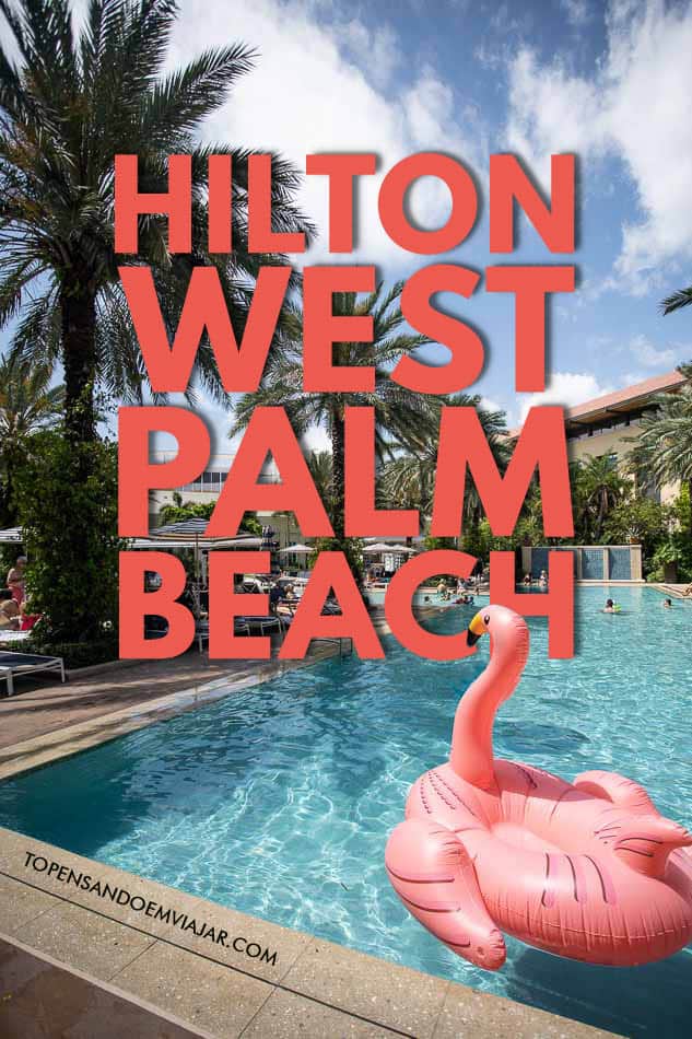 Hilton West Palm Beach, exelente hotel com pinta de resort em Palm Beaches
