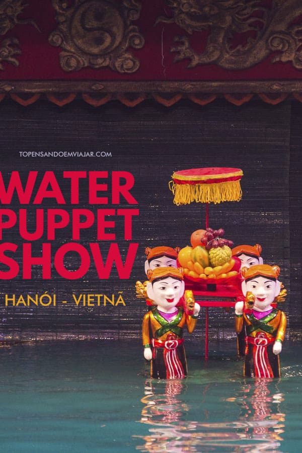 Saiba mais sobre o Water Puppet Show, o espetáculo do tradicional teatro de marionetes na água realizado em Hanói, capital do Vietnã.
