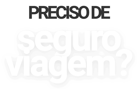 preciso-seguro-viagem Seguro viagem: tudo o que você precisa saber e mais