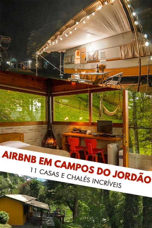 Confira essa lista com 11 chalés e casas incríveis para alugar no Airbnb em Campos do Jordão. Encontre a opção ideal para você, su família e amigos!