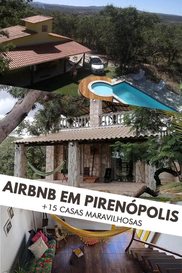 Lista com mais de 15 casas de temporada para alugar no Airbnb em Pirenópolis, uma das cidades mais charmosas de Goiás, perto de Brasília.