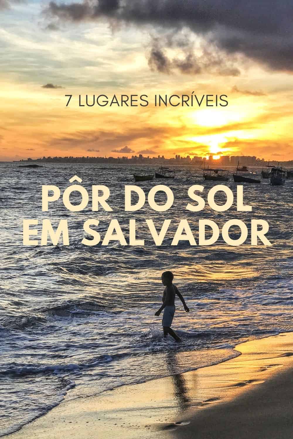 Conheça 7 lugares incríveis para ver o pôr do Sol em Salvador, na Bahia. Dos clássicos, como Elevador Lacerda e Itapuã aos diferentões.