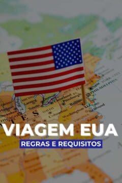 Confira todas as regras e requisitos para uma viagem para os EUA em 2022