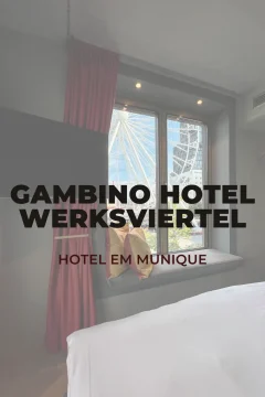Conheça o gambino hotel WERKSVIERTEL, hotel com melhor custo-benefício em Munique, capital da Baviera, na Alemanha.
